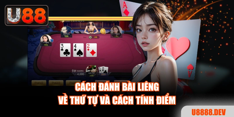 Cách đánh bài Liêng về thứ tự và cách tính điểm