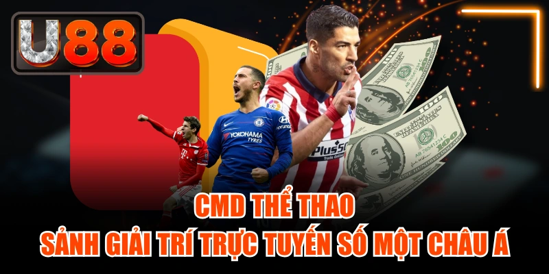 CMD Thể Thao - Sảnh Giải Trí Trực Tuyến Số Một Châu Á