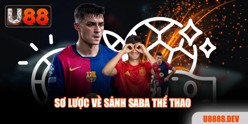 Sơ lược về sảnh SABA Thể Thao